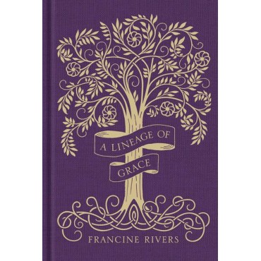 A Lineage Of Grace HB - Francine Rivers